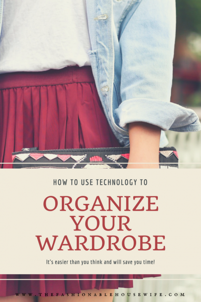 How To Use Technology To Organize Your Wardrobe